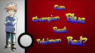 Can Blue beat Pok&eacute;mon Red?