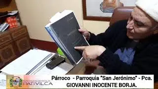 PATIVILCA RUMBO A LA HISTORIA - P&Aacute;RROCO PARROQUIA SAN JERONIMO PCA. GIOVANNI INOCENTE BORJA
