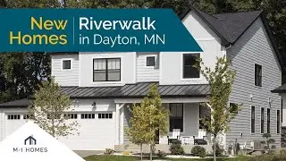 Riverwalk | New Homes for Sale in Dayton, MN