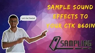 How to Sample Sound Effects Into Your Piano || Sample Sound Effects To The Keys Of Casio CTK 860In