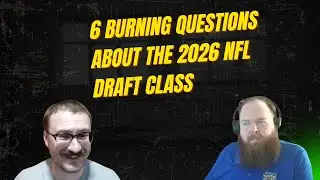 6 Burning Questions About the 2026 NFL Draft Class
