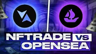 NFTrade vs OpenSea. Какой маркетплейс лучше? Давайте разбираться.