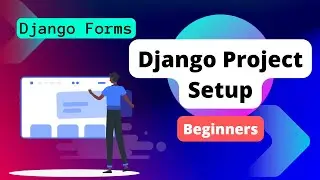 Django Forms: Project Setup for Beginners