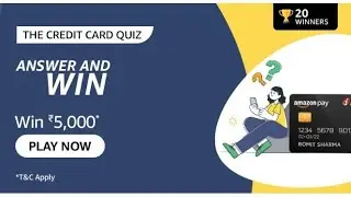 Amazon The Credit Card Quiz Answers Today | 17 July 2022