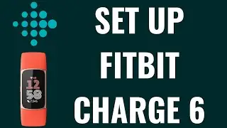 Как настроить Fitbit Charge 6