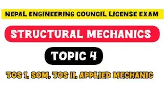Structural Mechanics | topic 4 | Nepal Engineering Council License Exam