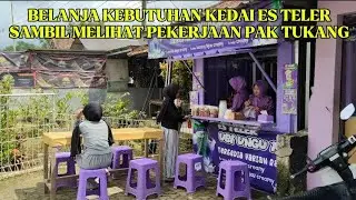 KEHIDUPAN DI DESA BELANJA KEBUTUHAN ES TELER SAMBIL MELIHAT PEKERJAAN PAK TUKANG