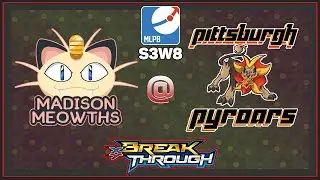 MLPB Season 3 Week 8- Madison Meowth's vs Pittsburgh Pyroars (BREAKthrough)