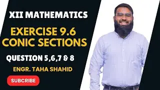 XII EXERCISE 9.6 QUESTION 5,6,7 & 8 | TRANSLATION & ROTATION OF AXES BY ENGR. TAHA SHAHID