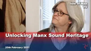 Unlocking Manx Sound Heritage