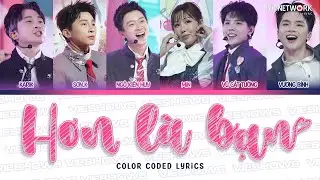 HƠN LÀ BẠN - Team Ngô Kiến Huy ft. MIN (Color Coded Lyrics) | Anh Trai Say Hi