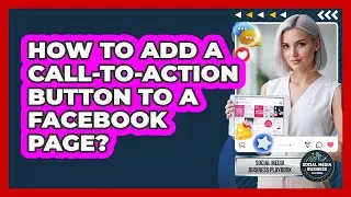 How To Add A Call-To-Action Button To A Facebook Page?
