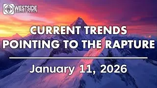 Current Trends Pointing to the Rapture