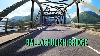 Ballachulish Bridge Drive Scotland 🏴󠁧󠁢󠁳󠁣󠁴󠁿