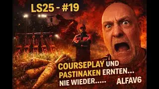 LS25 - #19 - Katastrophe bei Pastinakenernte