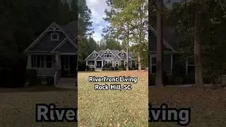 Riverfront Living in Rock Hill, SC | The Best Kept Secret Near Charlotte