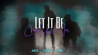 Let It Be (Chal Koi Na) - Official Music Video | Kain,Tamzz, & 2Star | Latest Hindi Songs 2021