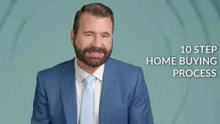 Stephen's 10 Step Process For First-Time Homebuyers