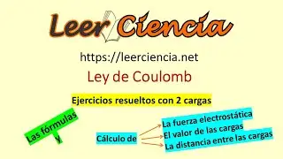 Ley de Coulomb ejercicios con 2 cargas. Cálculo de la fuerza, la carga y la distancia