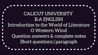 O Western Wind | Question Answers | Introduction to the World of Literature | BA English | FYUGP