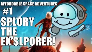 SPLORY THE EX'SPLORER - Affordable Space Adventures #1 - Replay Co-Op