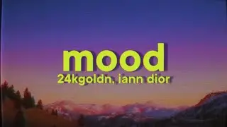 24kGoldn, iann dior - Mood