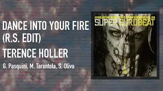 DANCE INTO YOUR FIRE (R.S. EDIT) / TERENCE HOLLER