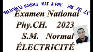 Examen National Physique 2023 Session Normale  S.M.  Electricité
