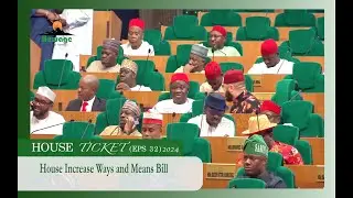 House Ticket (Eps 32) 2024 || House Increase ways and means bill