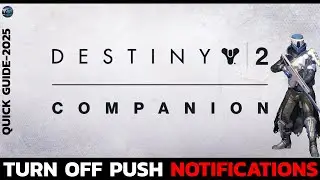 How to Disable Destiny 2 Push Notifications (Quick Guide)?