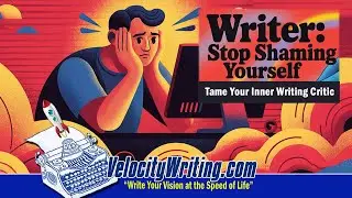 How to Tame Your Inner Writing Critic