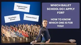 Which Ballet School Should you go to?  Which is best for you?