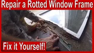 How to Repair a Rotted Window Frame