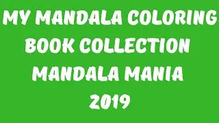 My Mandala Coloring Book Collection Mandala Mania 2019