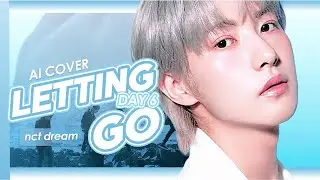 [AI COVER] NCT DREAM - Letting go (Day 6)