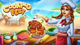Cooking Games - Cooking Fest Best Cooking Game Free - New Girls game