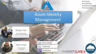 Azure Identity Management W/ Shabaz Darr & Mert Yeter