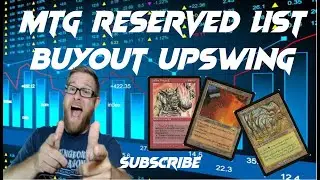 MTG Reserved List BuyOut Upswing