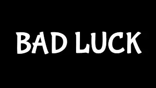 SL - Bad Luck (Lyrics)