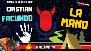 La Mano Cristian y Facundo Lunes 13 de Mayo 2024