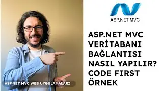 Asp NET MVC Uygulamalarında Veritabanı Kullanımı CodeFirst