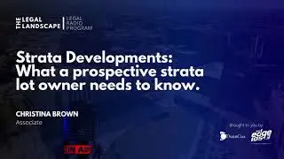 S2 EP6 | Strata Developments: What a prospective strata lot owner needs to know