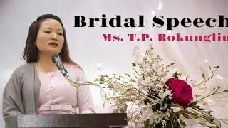 Bridal Speech || Ms. T.P Rokungliu|| Zonal Secy. Longmai Zone RBCC|| 🥰