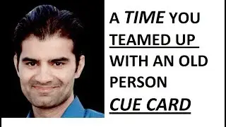 IELTS Speaking Part 2 || A time when you teamed up with an old person IELTS Cue Card || IELTS