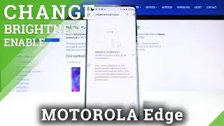 How to Turn on Automatic Brightness in Motorola Edge &ndash; Enable Adaptive Brightness