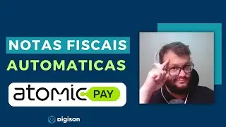 Como Emitir Notas Fiscais da ATOMICPAY de Forma Automática