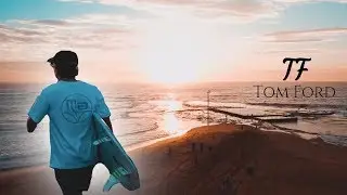 SURF MOTIVATION - Tom Ford (HD)