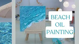 OIL PAINTING of a BEACH!   Thick paint & relaxing art  🎨🐠☀️