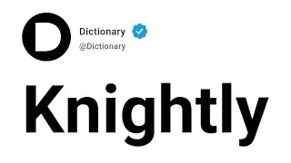 Knightly Meaning In English