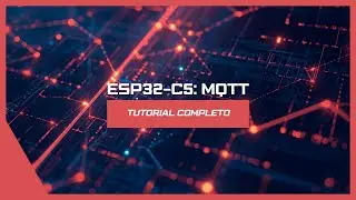 Esp32-C5: enviando dados do sensor dht22 pelo protocolo MQTT e via WiFi 5Ghz